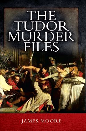 Tudor Murder Files