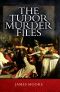 Tudor Murder Files