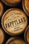 Pappyland, A Story of Family, Fine Bourbon, and the Things That Last