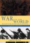 War and the World · Military Power and the Fate of Continents, 1450-2000