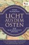 Licht aus dem Osten · Eine neue Geschichte der Welt