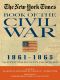 The New York Times Book of the Civil War, 1861-1865