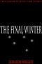 The Final Winter · an Apocalyptic Horror Novel