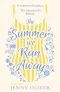 The Summer We Ran Away · From the Author of Uplifting Women’s Fiction and Bestsellers, Like the Summerhouse by the Sea, Comes the Best Holiday Read of 2020!