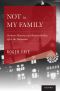 Not in My Family · German Memory and Responsibility After the Holocaust