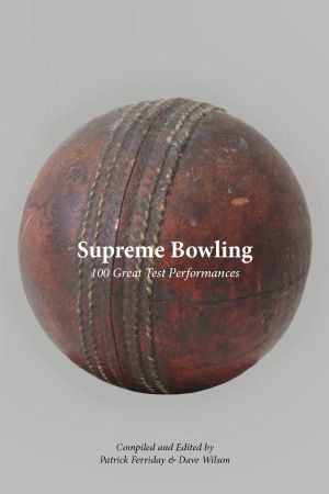 Supreme Bowling · 100 Great Test Performances