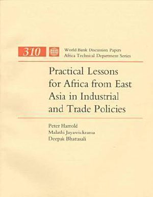 Practical Lessons for Africa From East Asia in Industrial and Trade Policies