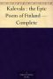 Kalevala · The Epic Poem of Finland Complete