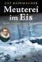Meuterei im Eis · Henry Hudsons letzte Fahrt