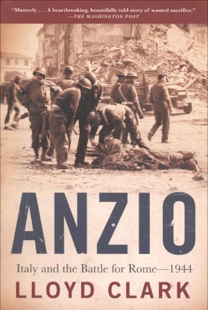 Anzio · Italy and the Battle for Rome—1944