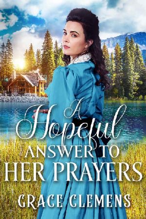 A Hopeful Answer to her Prayers · An Inspirational Historical Romance Book