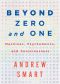 Beyond Zero and One · Machines, Psychedelics, and Consciousness