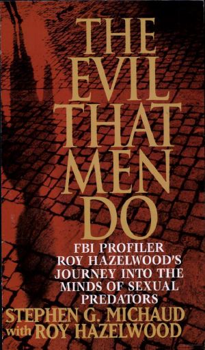 The Evil That Men Do