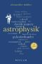 Astrophysik. 100 Seiten · Reclam 100 Seiten