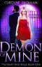 Demon of Mine · A Paranormal High School Bully Romance (The Devil Heart Boys Book 1)