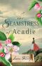 The Seamstress of Acadie