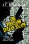 The THOUSAND DOLLAR ESCAPE · Colt and Kane Are Back With Their Own Brand of Justice! (Colt Ryder Book 3)