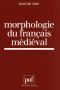 Morphologie Du Français Médiéval (Linguistique Nouvelle)