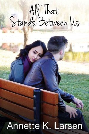 All That Stands Between Us · A Clean Romance Inspired by Romeo and Juliet