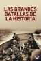 Las grandes batallas de la Historia