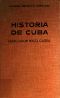 Historia de Cuba. Desde Colón hasta Castro