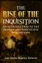 The Rise of the Inquisition · an Introduction to the Spanish and Portuguese Inquisitions