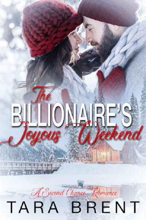 The Billionaire's Joyous Weekend · A Second Chance Christmas Romance