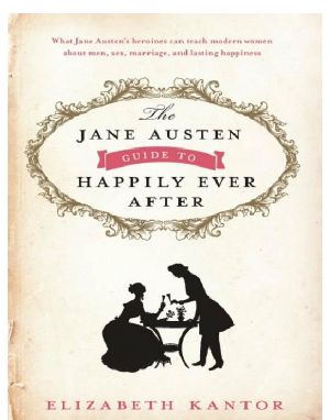 The Jane Austen Guide to Happily Ever After