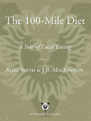 The 100-Mile Diet · A Year of Local Eating