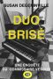 Duo brisé