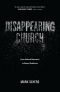 Disappearing Church · From Cultural Relevance to Gospel Resilience