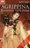 Agrippina, Kaiserin von Rom