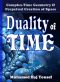 DUALITY OF TIME · Complex-Time Geometry and Perpetual Creation of Space (The Single Monad Model of the Cosmos Book 2)