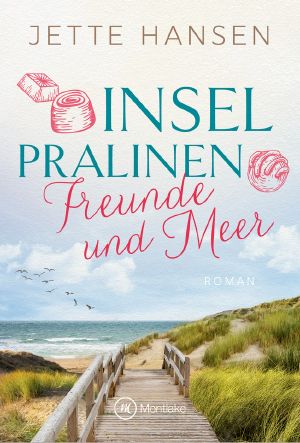 Inselpralinen · Freunde und Meer