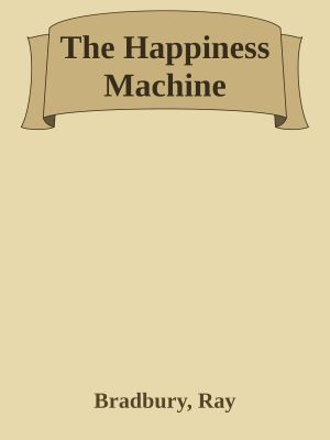 The Happiness Machine