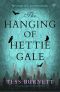 The Hanging of Hettie Gale