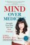 Mind Over Medicine · Scientific Proof That You Can Heal Yourself