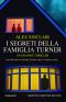 I Segreti Della Famiglia Turner