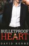 Bulletproof Heart