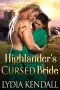 Highlander's Cursed Bride · A Steamy Scottish Historical Romance Novel