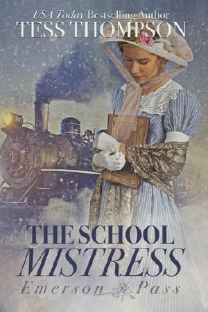 The School Mistress_ Emerson Pass, Volume One