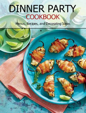 Dinner Party Cookbook: Menus, Recipes, and Decorating Ideas