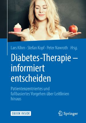 Diabetes-Therapie – informiert entscheiden · Patientenzentriertes und fallbasiertes Vorgehen über Leitlinien hinaus, Patientenzentriertes und fallbasiertes Vorgehen über Leitlinien hinaus