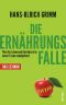 Die Ernährungsfalle