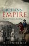 Orphans of Empire, The Fate of London’s Foundlings