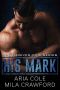 His Mark · A Mafia Romance (Forever Mine Book 1)