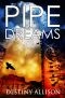 Pipe Dreams