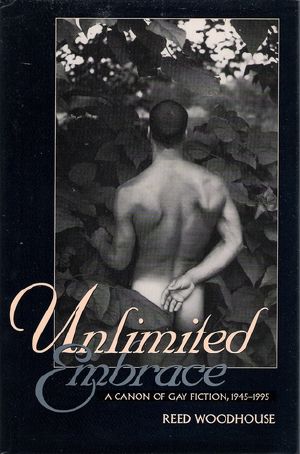 Unlimited Embrace · A Canon of Gay Fiction 1945-1995