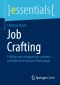 Job Crafting · Erfüllter und erfolgreicher arbeiten