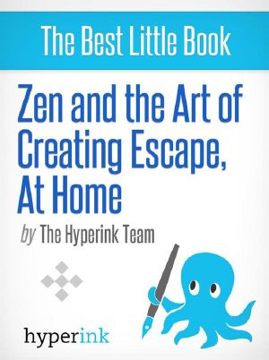 Zen and the Art of Creating Escape at Home